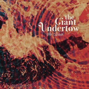 thegiantundertow_theweak