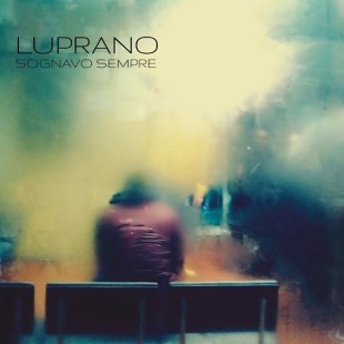 recensione_Luprano-sognavosempre_IMG_201603